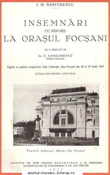 vand carti vechi legate de focsani: 
-focsani, 1931 = 400 lei 
-la troita prof. stefan g. 1934 = 40